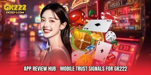 App Review Hub - Mobile Trust Signals For GK222